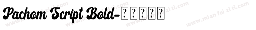 Pachom Script Bold字体转换